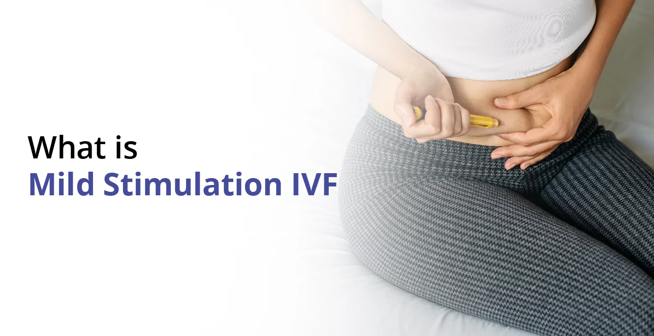Mild Stimulation IVF