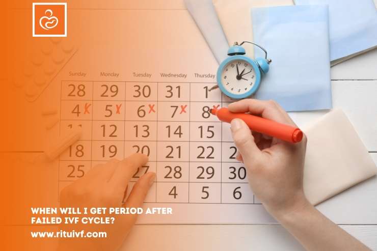When Will I Get Period After Failed IVF Cycle?