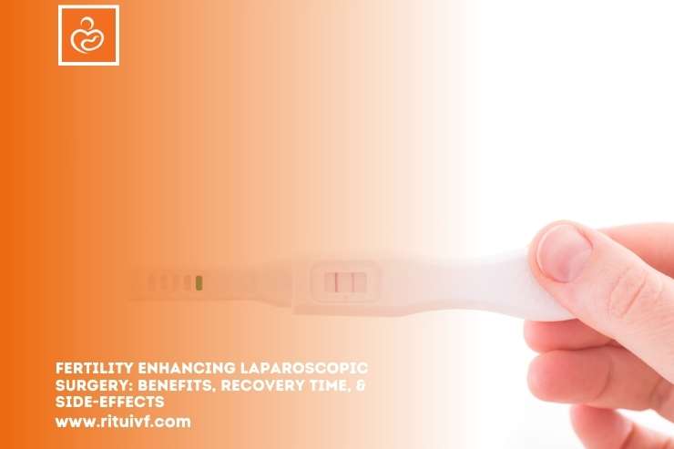 Fertility Enhancing Laparoscopic Surgery: Benefits, Recovery Time, & Side-Effects