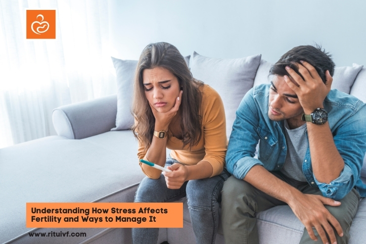 Understanding How Stress Affects Fertility and Ways to Manage It
