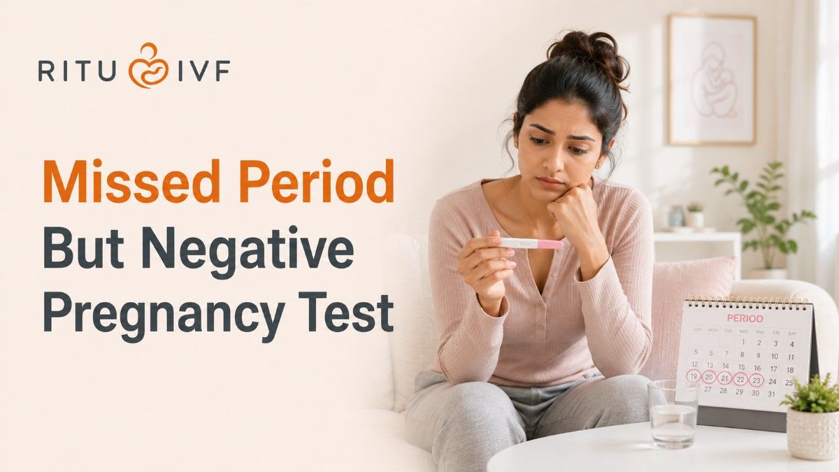 Missed Period But Negative Pregnancy Test: What It Really Means